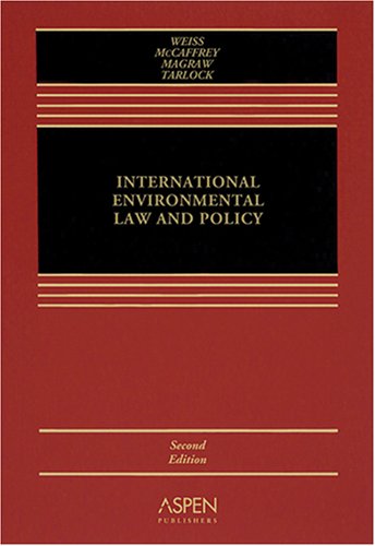 international environmental law and policy 2nd edition edith brown weiss , stephen c mccaffrey , daniel
