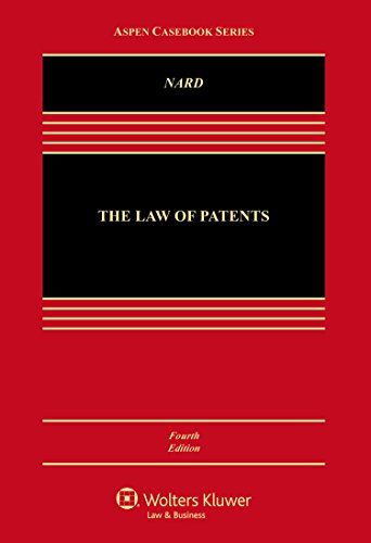 the law of patents 4th edition craig allen nard 1454875720, 9781454875727