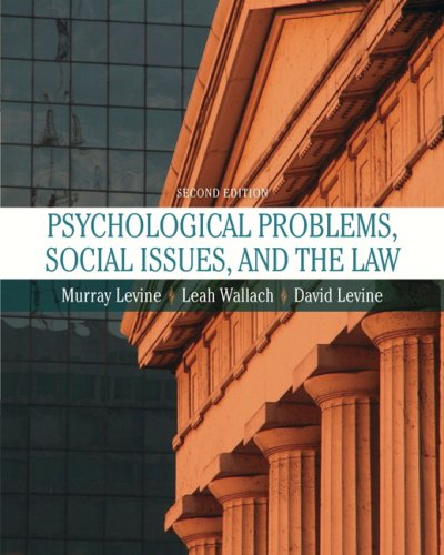psychological problems social issues and the law 2nd edition murray levine , leah wallach , david m levine