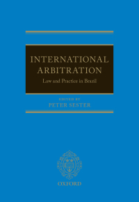 international arbitration law and practice in brazil 1st edition peter sester 019884011x, 9780198840114