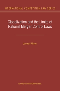 globalization and the limits of national merger control laws 1st edition joseph wilson 9041119965,
