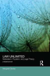 law unlimited materialism pluralism and legal theory 1st edition margaret davies 1138590746, 9781138590748