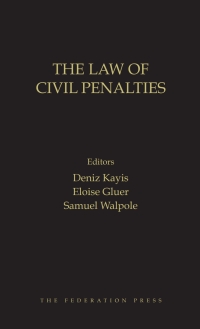the law of civil penalties 1st edition deniz kayis, eloise gluer, samuel walpole 1760024619, 9781760024611