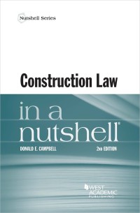 construction law in a nutshell 2nd edition donald campbell 1684670306, 9781684670307