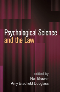 psychological science and the law 1st edition neil brewer, amy bradfield douglass 1462538304, 9781462538300