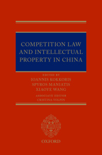 competition law and intellectual property in china 1st edition spyros maniatis, ioannis kokkoris, xiaoye
