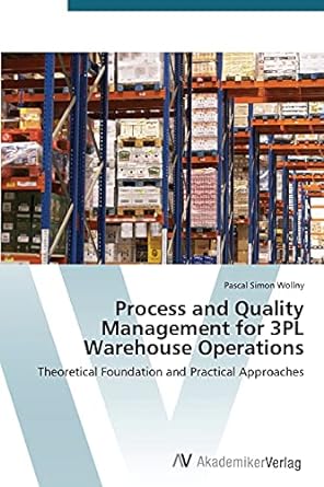 process and quality management for 3pl warehouse operations theoretical foundation and practical approaches