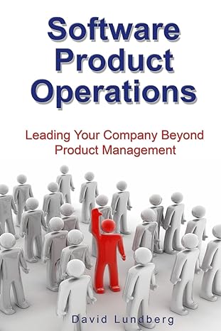 software product operations leading your company beyond product management 1st edition david lundberg