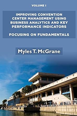 improving convention center management using business analytics and key performance indicators focusing on
