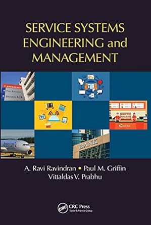 service systems engineering and management 1st edition a. ravi ravindran ,paul m. griffin ,vittaldas v.
