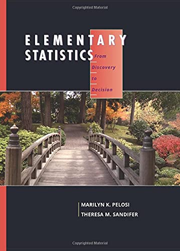 elementary statistics from discovery to decision 1st edition marilyn k pelosi, theresa m sandifer 0471401420,