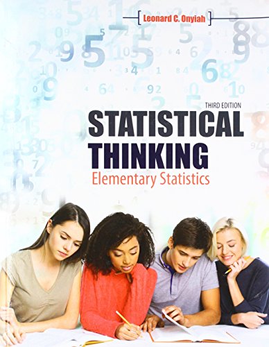 statistical thinking elementary statistics 3rd edition leonard c. onyiah 1524915947, 9781524915940