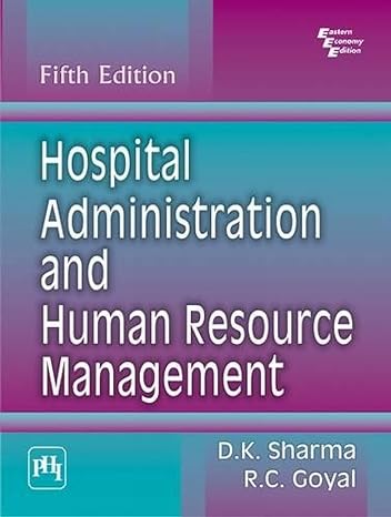hospital administration and human resource management 1st edition d. k. sharma 8120339878