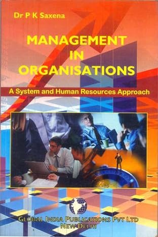 management and organisations a system and human resources approach 1st edition p. k. saxena 8190794167,