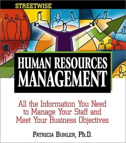 human resources management all the information you need to manage your staff and meet your business