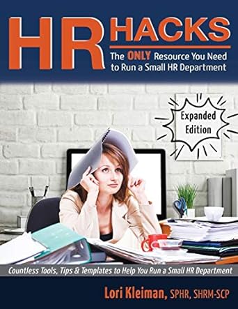 hr hacks the resource for your small hr department 1st edition lori kleiman 979-8650872450