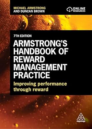 armstrong s handbook of reward management practice improving performance through reward 7th edition michael