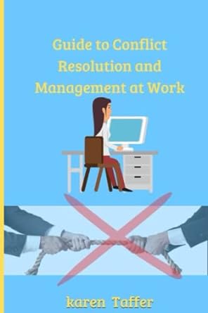 guide to conflict resolution and management at work strategy of conflict and guide to dealing with difficult