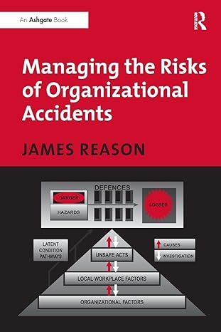 managing the risks of organizational accidents 1st edition james reason 1840141050, 978-1840141054