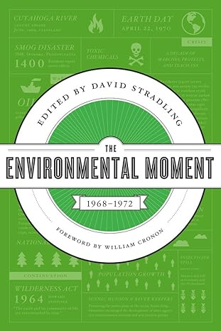 the environmental moment 1968 1972 1st edition david stradling ,william cronon 029599181x, 978-0295991818