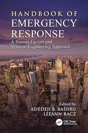 handbook of emergency response a human factors and systems engineering approach 1st edition adedeji b. badiru