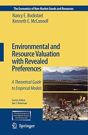 environmental and resource valuation with revealed preferences a theoretical guide to empirical models 1st