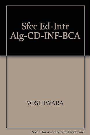 sfcc ed intr alg cd inf bca 1st edition bruce yoshiwara ,katherine yoshiwara 0534395120, 978-0534395124