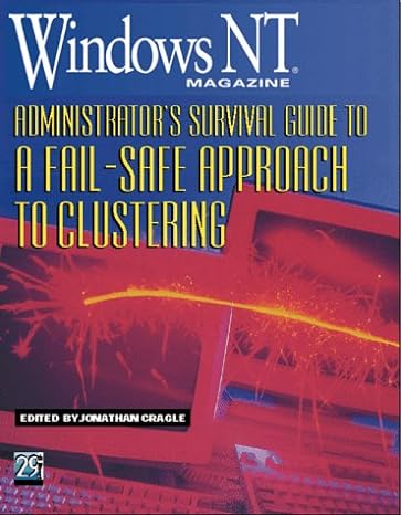 windows nt administrators survival guide to a fail safe approach to clustering 1st edition jonathan cragle