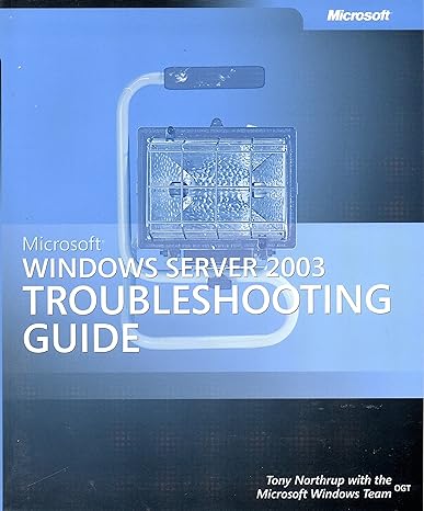 microsoft windows server 2003 troubleshooting guide 1st edition tony northrup b000mbowzg