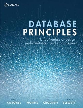 database principles fundamentals of design implementation and management 1st edition carlos coronel  , steven