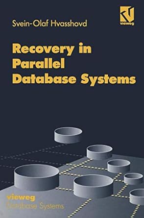 recovery in parallel database systems 1st edition svein olaf hvasshovd 3528054115, 978-3528054113