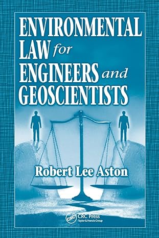 environmental law for engineers and geoscientists 1st edition robert lee aston 0367578662, 978-0367578664