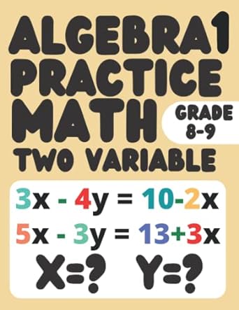 algebra1 practice math grade 8 9 two variable 1st edition william education 979-8834327806