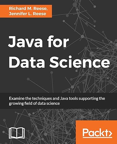 java for data science examine the techniques and java tools supporting the growing field of data science 1st
