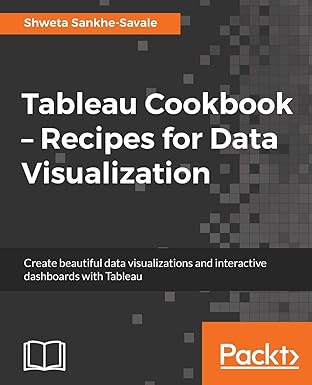 tableau cookbook recipes for data visualization create beautiful data visualizations and interactive