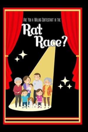 are you a willing contestant in the rat race 1st edition joshua king 979-8863573212
