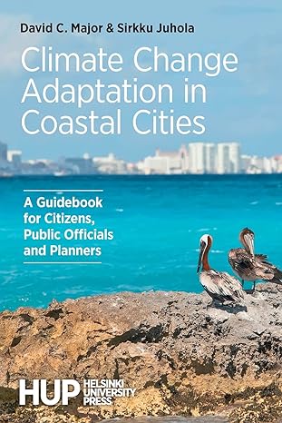 climate change adaptation in coastal cities a guidebook for citizens public officials and planners 1st