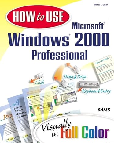 how to use microsoft windows 2000 professional 1st edition walter j glenn 0672317117, 978-0672317118