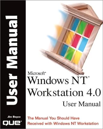 user manual microsoft windows nt workstation 4 0 user manual the manual you should have received with windows