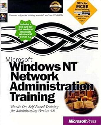 microsoft windows nt network administration training hands on self paced training for administering version 4