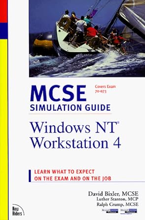 mcse simulation guide windows nt workstation 4 learn what to expect on the exam and on the job 1st edition