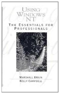 using windows nt the essentials for professionals 1st edition marshall brain ,kelly campbell 0130919772,