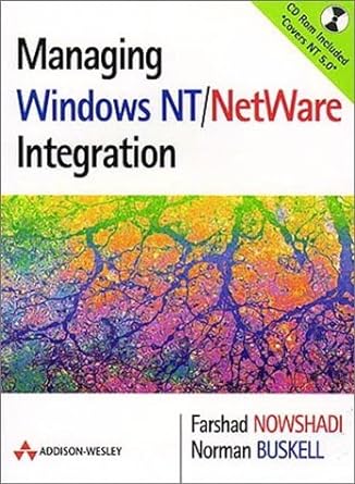 managing windows nt/netware integration 1st edition farshad nowshadi ,norman buskell 0201177846,