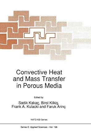 convective heat and mass transfer in porous media 1st edition sadik kakac ,birol kilkis ,frank a kulacki