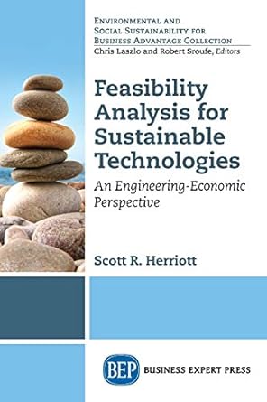 feasibility analysis for sustainable technologies an engineering economic perspective 1st edition scott r