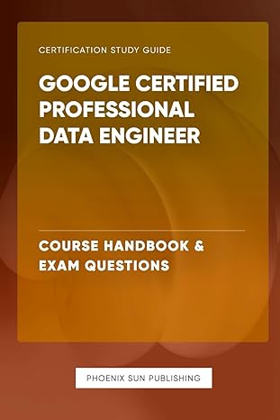 google certified professional data engineer 1st edition ps publishing b0cq3cyscw, 979-8871575567