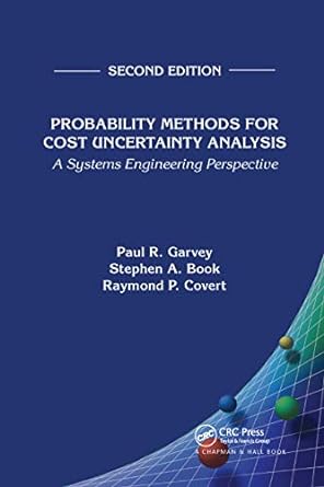 probability methods for cost uncertainty analysis a systems engineering perspective 2nd edition paul r.