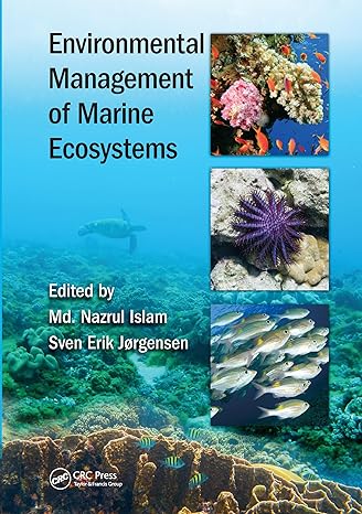 environmental management of marine ecosystems 1st edition md. nazrul islam ,sven erik jorgensen 0367571943,