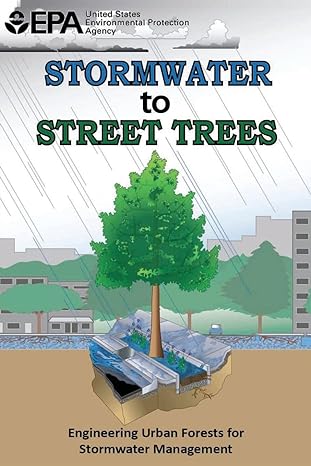 stormwater to street trees engineering urban forests for stormwater management 1st edition u.s. environmental