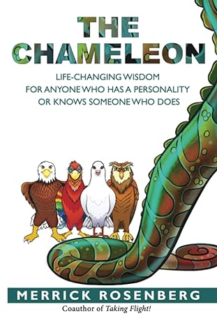 the chameleon life changing wisdom for anyone who has a personality or knows someone who does 1st edition